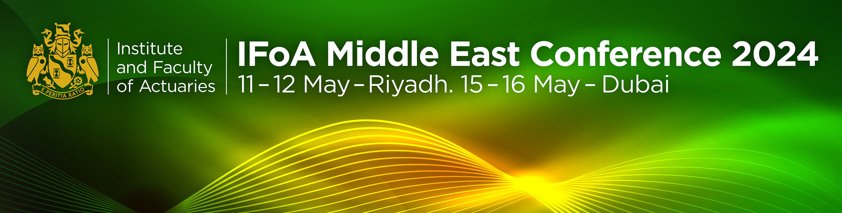 IFoA Middle East Conference 2024: 11 to 12 May, Riyadh, 15 to 16 May, Dubai