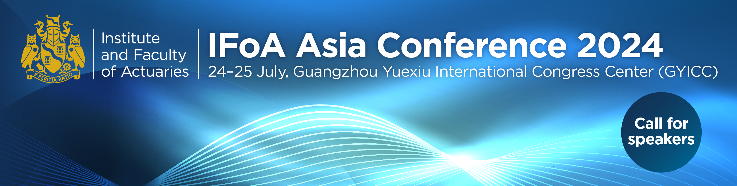IFoA Asia Conference 2024, 24 to 25 July, Guangzhou Yuexiu International Congress Centre (GYICC), call for speakers