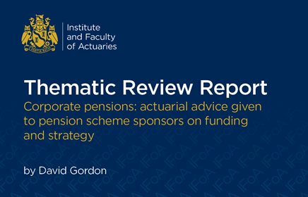 Thematic Review Report: Corporate pensions: actuarial advice given to pension scheme sponsors