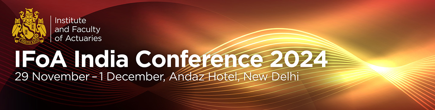 IFoA India Conference 2024, 29 November to 1 December, Andaz Hotel, New Delhi